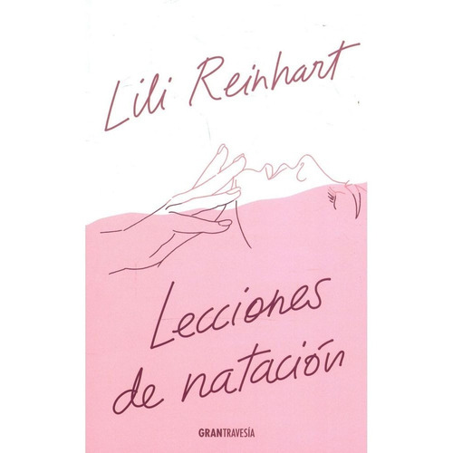 Lecciones De Natación - Libro De Lili Reinhart - Oceano Color De La Portada Blanco Y Rosa