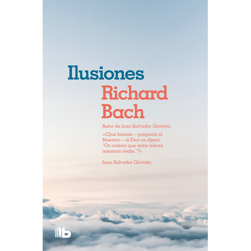 Ilusiones, de Bach, Richard. Serie B de Bolsillo Editorial B de Bolsillo, tapa blanda en español, 2019