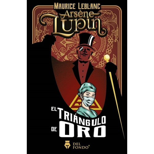Arsene Lupin - Triangulo De Oro - Leblanc - Del Fondo Libro