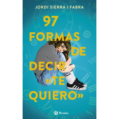 97 Formas De Decir  Te Quiero , De Sierra I Fabra, Jordi. Editorial Bruño, Tapa Blanda En Español