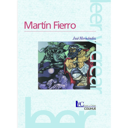 Martín Fierro, De José Hernández. Editorial Colihue, Edición 1 En Español
