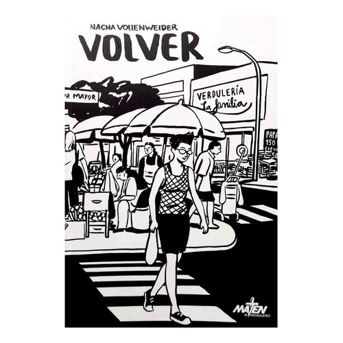 Volver (notas Al Pie 02), De Nacha Vollenweider. Serie Notas Al Pie Editorial Maten Al Mensajero, Tapa Blanda En Español, 2023