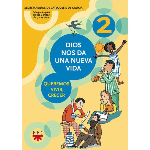 Dios nos da una nueva vida 2, de Secretariados de Catequesis de Galicia,. Editorial PPC EDITORIAL, tapa blanda en español