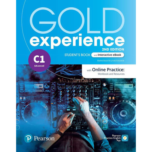 Gold Experience C1 (2nd.ed.) Student's Book + Interactive Ebook + Online Practice + Digital Resources + App, De Boyd, Elaine. Editorial Pearson, Tapa Blanda En Inglés Internacional, 2021