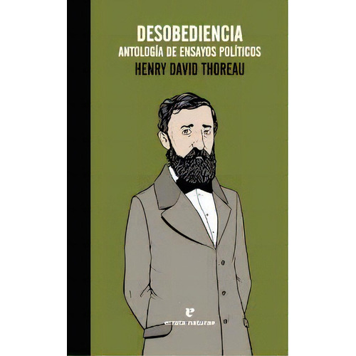 Desobediencia Antologia De Ensayos, De Henry David Thoreau. Editorial Errata Naturae, Tapa Blanda En Español