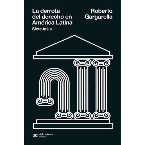 La Derrota Del Derecho En América Latina - Gargarella, Rober