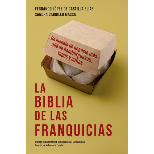 La Biblia De Las Franquicias, De Lopez De Castilla, Fernando. Editorial Gestion 2000, Tapa Blanda En Español