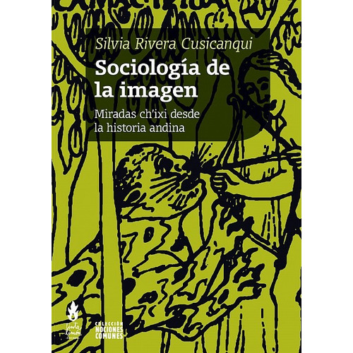 Sociologia De La Imagen - Silvia Rivera Cusicansqui
