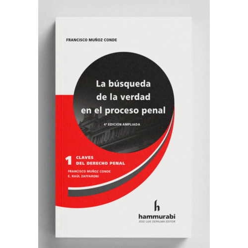 La Búsqueda De La Verdad En El Proceso Penal, De Francisco Muñoz Conde. Editorial Hammurabi, Tapa Blanda En Español, 2022
