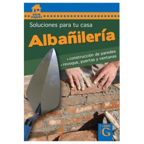 Albañileria: Soluciones Para Tu Casa, De Casa Expres. Editorial Imaginador De Ediciones, Tapa Blanda, Edición 1 En Español, 2016