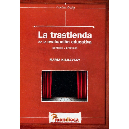 La Trastienda De La Evaluacion Educativa - Mandioca