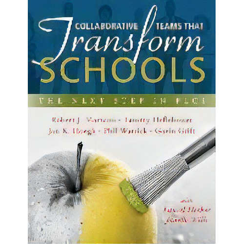 Collaborative Teams That Transform Schools : The Next Step in Plcs, de Dr Robert J Marzano. Editorial Marzano Resources, tapa blanda en inglés