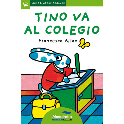 Tino Va Al Colegio, De Altan, Francesco. Editorial Almadraba En Español