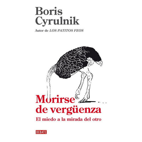 Morirse de vergÃÂ¼enza, de Cyrulnik, Boris. Editorial Debate, tapa blanda en español