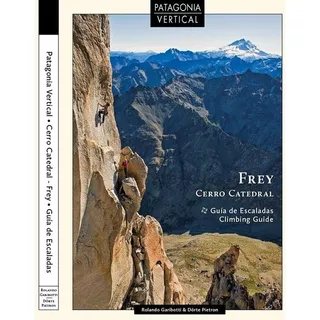 Libro Frey  Guia De Escaladas Cerro Catedral Ultima Edicion