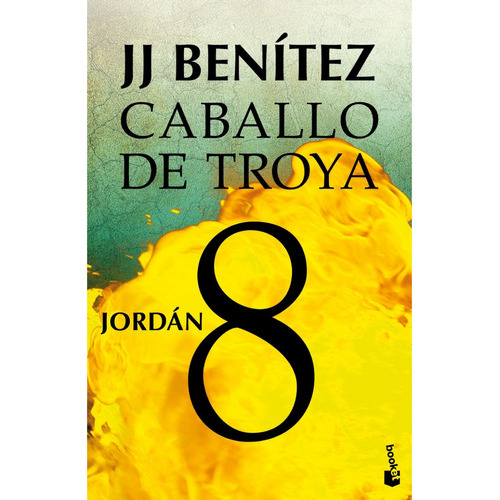 Jordán. Caballo De Troya 8, De Benitez, J. J.. Editorial Booket, Tapa Blanda, Edición 1 En Español, 2023