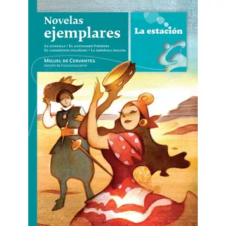 Novelas Ejemplares - Estación Mandioca -