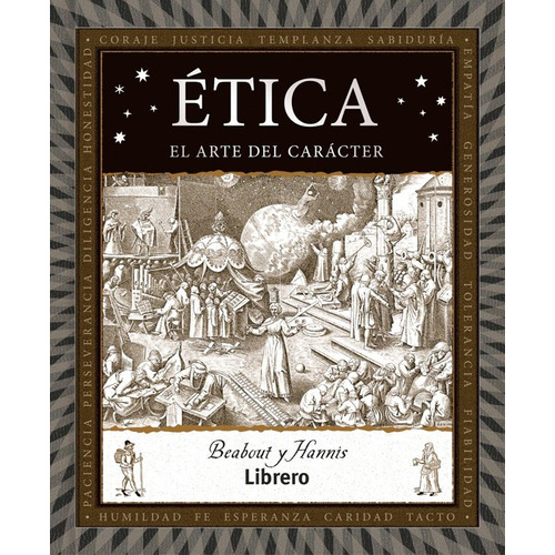 Libro Bolsillo Esenciales - Etica. El Arte Del Caracter, De Beabout Hannis. Editorial Librero, Tapa Dura, Edición 1 En Español, 2023