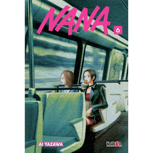 Libro Nana 6 - Ai Yazawa - Manga - Ivrea