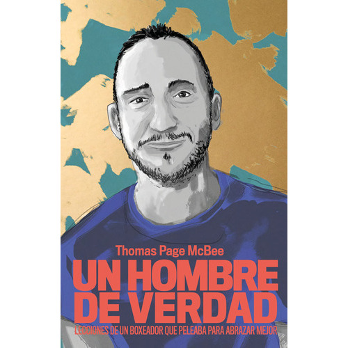 Un Hombre De Verdad, De Page Mcbee, Thomas. Editorial Temas De Hoy En Español