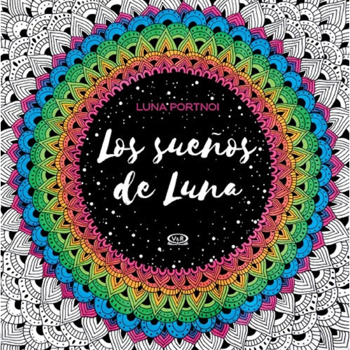 Los Sueños De Luna, de Portnoi, Luna. Editorial V&R, tapa blanda en español, 2015