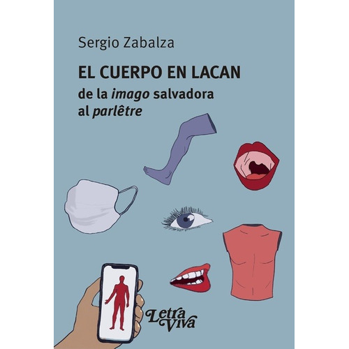 El Cuerpo En Lacan - Zabalza, Sergio