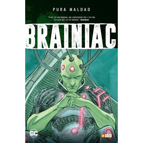 Pura Maldad: Brainiac  - Cary Bates, de Cary Bates. Editorial ECC ESPAÑA en español