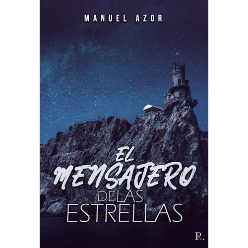 El mensajero de las estrellas, de Azor , Manuel.., vol. 1. Editorial Punto Rojo Libros S.L., tapa pasta blanda, edición 1 en español, 2021