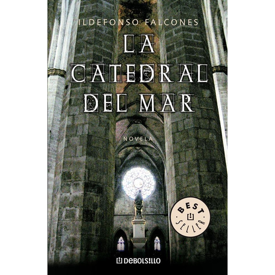 La Catedral Del Mar -  Ildefonso Falcones