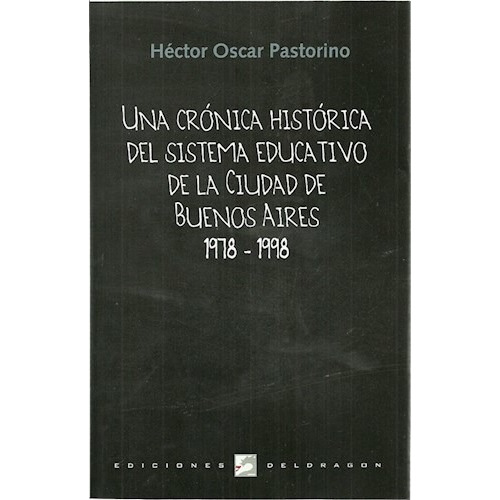 Una Cronica Historica Del Sistema Educativo De Ciudad B. A