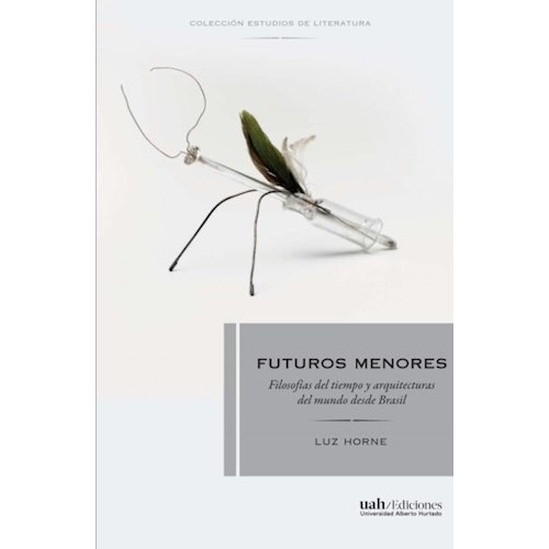 Futuros Menores, de Luz Horne. Editorial Uah Ediciones, tapa blanda en español, 2022