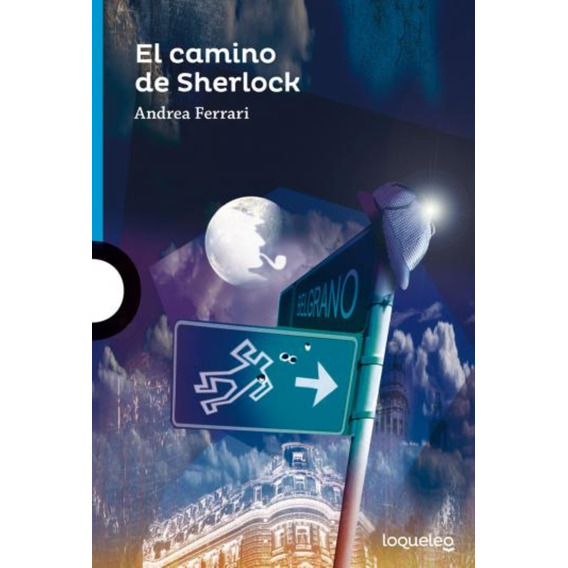 El Camino De Sherlock - Loqueleo Azul
