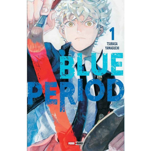 Blue Period, De Tsubasa Yamaguchi. Serie Blue Period, Vol. 1. Editorial Panini, Tapa Blanda En Español, 2022