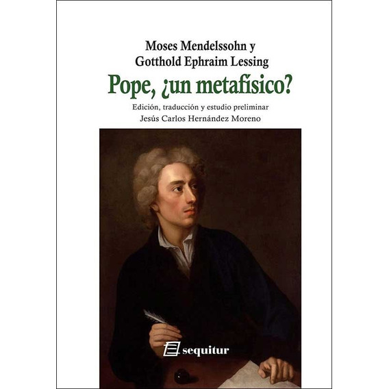 Pope, ¿un Metafisico? - Moses/ Lessing  Gotthold Ephraim Men