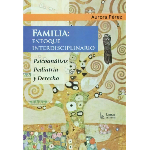 Familia: Enfoque Interdisciplinario, De Perez, Aurora. Editorial Lugar, Tapa Tapa Blanda En Español