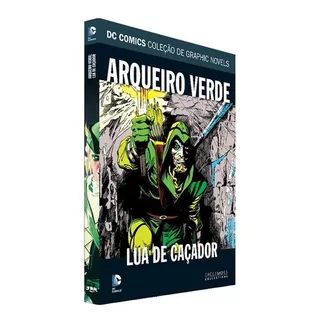 Dc Graphic Novels - Arqueiro Verde: Lua De Caçador - Ed 93