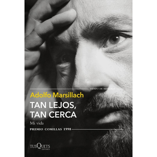 Tan Lejos, Tan Cerca, De Adolfo Marsillach. Editorial Tusquets Editores S.a., Tapa Blanda En Español