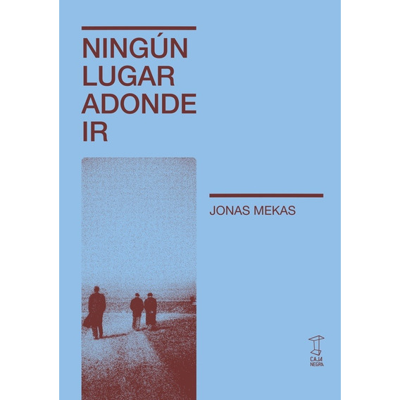 Ningun Lugar Adonde Ir - Mekas, Jonas