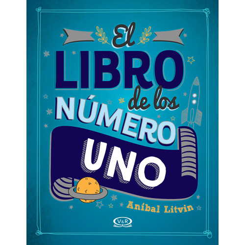 El libro de los número uno, de Litvin, Aníbal. Editorial VR Editoras, tapa dura en español, 2017