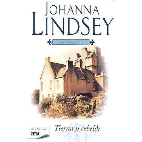 Tierna Y Rebelde (saga De Los Malory 2), De Lindsey, Johanna. Editorial B De Bolsillo (ediciones B), Tapa Blanda En Español