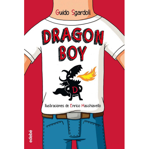 Dragon Boy, De Sgardoli, Guido. Editorial Edebe, Tapa Dura En Español
