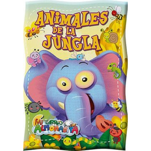 Animales De La Jungla -mi Libro Almohadita - Vv.aa