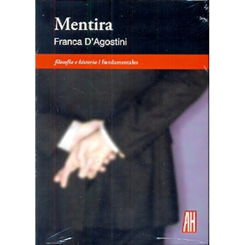 Mentira - D'agostini, Franca, De D'agostini, Franca. Editorial Adriana Hidalgo En Español