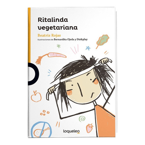 Ritalinda Vegetariana, De Rojas, Beatriz. Editorial Loqueleo En Español