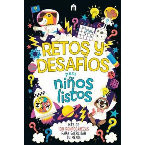 Retos Y Desfios Para Niños Listos: Mas De 100 Rompecabezas Para Ejercitar Tu Mente, De Moore, Gareth. Editorial Magazzini Salani, Tapa Blanda, Edición 1 En Español, 2021