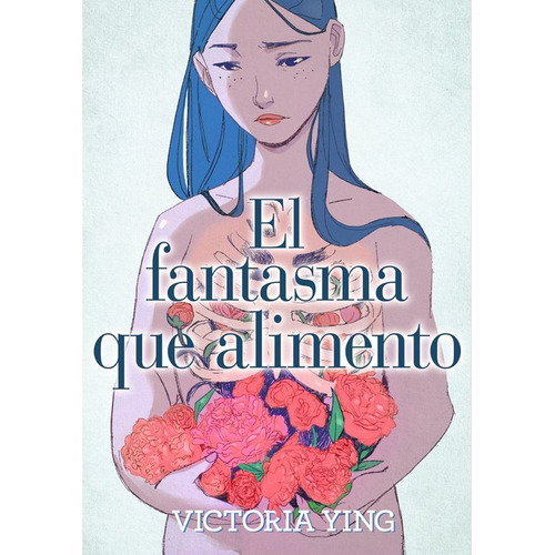 El Fantasma Que Alimento, De Ying, Victoria. Editorial La Cupula, Tapa Blanda En Español