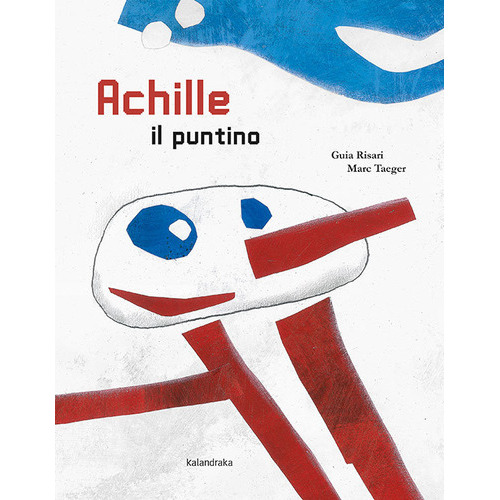 Achille Il Puntino, De Risari, Guia. Editorial Kalandraka, Tapa Dura En Italiano