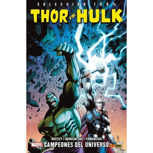 Colecc. 100% Marvel. Thor Vs Hulk: Campeones Del Uni, de Jeremy Whitley,. Editorial Panini en español