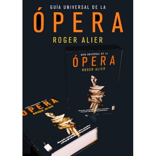 Guia Universal De La Opera Con Estuche - Roger Alier