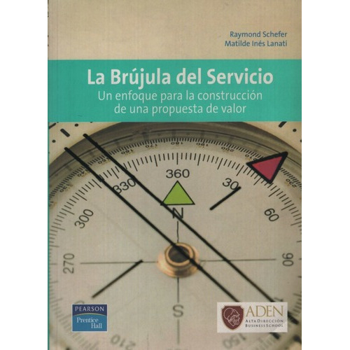 La Brujula Del Servicio, De Schefer, Raymond. Editorial Pearson, Tapa Blanda En Español, 2009